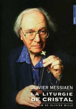 Olivier Messiaen: La Liturgie De Cristal