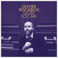 Album Olivier Rocabois: Olivier Rocabois Goes Too Far