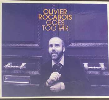 CD Olivier Rocabois: Goes Too Far 637791