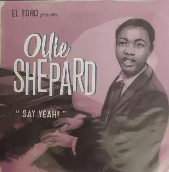 Ollie Shepard: Say Yeah