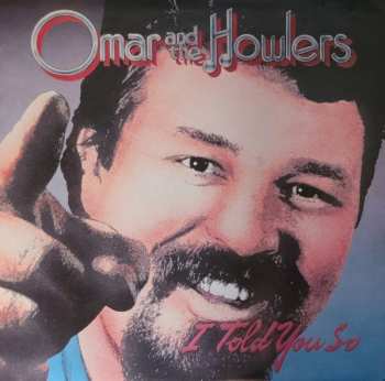 Album Omar And The Howlers: I Told You So