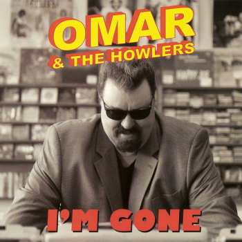 Album Omar And The Howlers: I'm Gone