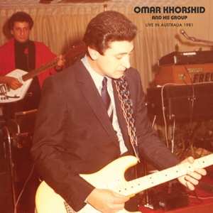 Album Omar Khorshid And His Group: Live In Australia 1981