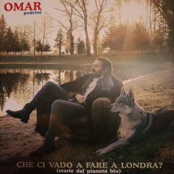 Album Omar Pedrini: Che ci vado a fare a Londra (storie dal pianeta blu)