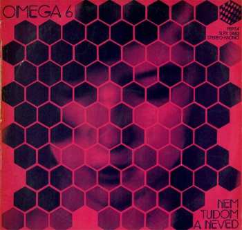 LP Omega: 6 - Nem Tudom A Neved 603417