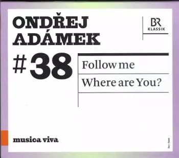 #38 | Follow Me / Where Are You?