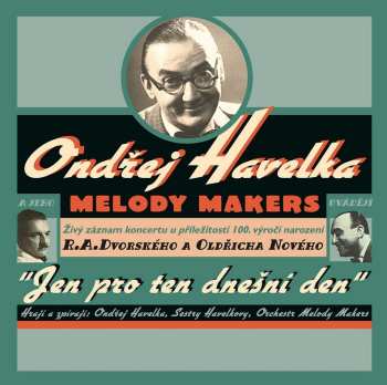 LP Ondřej Havelka A Jeho Melody Makers: Jen Pro Ten Dnesni Den / Live (25th Anniversary Edition) 615478