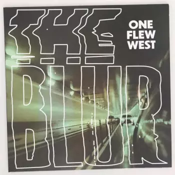 One Flew West: The Blur