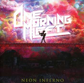 CD One Morning Left: Neon Inferno 647151