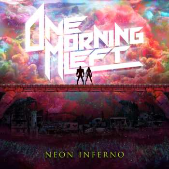 Album One Morning Left: Neon Inferno