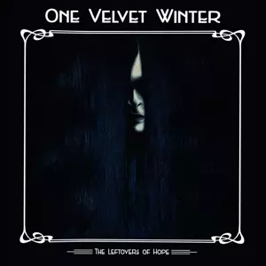 One Velvet Winter: Leftovers Of Hope