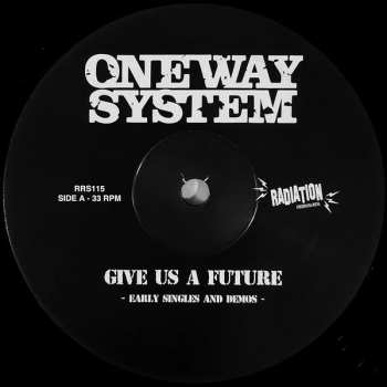 LP One Way System: Give Us A Future: Early Singles & Demos LTD 559236