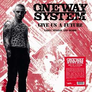 LP One Way System: Give Us A Future: Early Singles & Demos LTD 559236