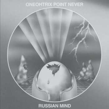 Album Oneohtrix Point Never: Russian Mind