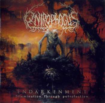 CD Onirophagus:  Endarkenment - Illumination Through Putrefaction 301013