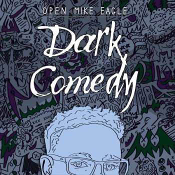 LP Open Mike Eagle: Dark Comedy 156192