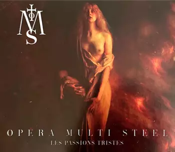 Opera Multi Steel: Les Passions Tristes