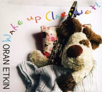 Oran Etkin: Wake Up, Clarinet!