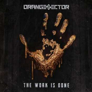 Album Orange Sector: The Work Is Done