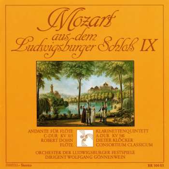 Dieter Klöcker: Mozart Aus Dem Ludwigsburger Schloß IX