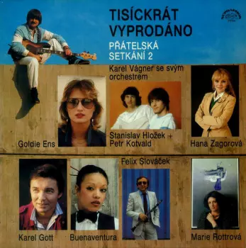 Orchestr Karla Vágnera: Tisíckrát Vyprodáno - Přátelská Setkání 2