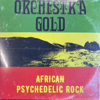 Album Orchestra Gold: African Psychedelic Rock