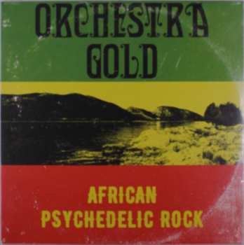 LP Orchestra Gold: African Psychedelic Rock 569834