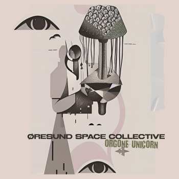 Album Øresund Space Collective: Orgone Unicorn