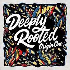 Album Origin One: Deeply Rooted