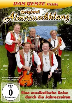 Original Almrauschklang: Eine Musikalische Reise Durch Die Jahreszeiten