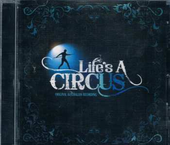 Album "Life's A Circus" Australian Cast: A Circus