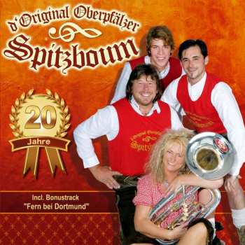 Album Original Oberpfälzer Spitzboum: 20 Jahre