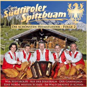 Album Original Südtiroler Spitzbuam: Die Schönsten Heimatlieder Folge 2