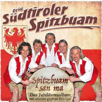 Album Original Südtiroler Spitzbuam: Spitzbuam San Ma