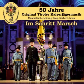 Im Schritt Marsch: 50 Jahre