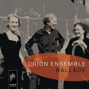 Orion Ensemble: Ballade