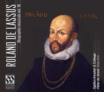 CD Roland de Lassus: Biographie Musicale, Vol. III 457952