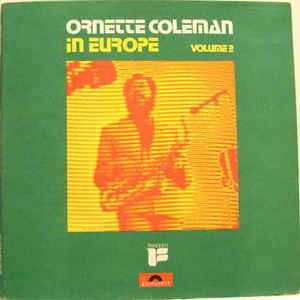 Ornette Coleman: In Europe Volume 2