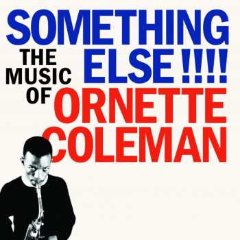 LP Ornette Coleman: Something Else!!!! The Music Of Ornette Coleman CLR | NUM | LTD 594566