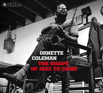 Album Ornette Coleman: The Shape Of Jazz To Come