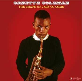 LP Ornette Coleman: The Shape Of Jazz To Come DLX | LTD 612903