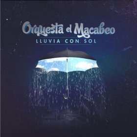 Album Orquesta El Macabeo: Lluvia Con Sol