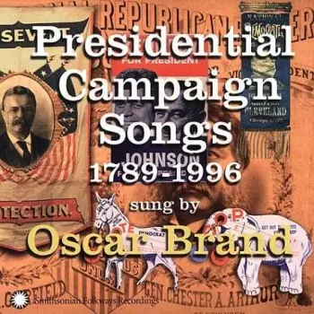 Presidential Campaign Songs 1789-1996