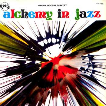 Album Oscar Rocchi Quintet: Alchemy In Jazz