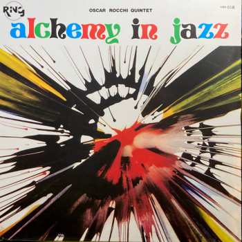 LP Oscar Rocchi Quintet: Alchemy in Jazz 576402