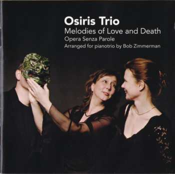 Osiris Trio: Melodies Of Love And Death (Opera Senza Parole)