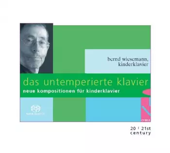 Bernd Wiesemann - Das Untemperierte Klavier