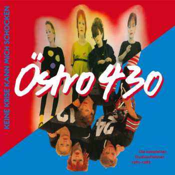 CD Östro 430: Keine Krise Kann Mich Schocken (Die Kompletten Studioaufnahmen 1981-1983) 599436