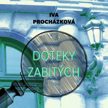 Album Otakar Brousek: Procházková: Doteky Zabitých