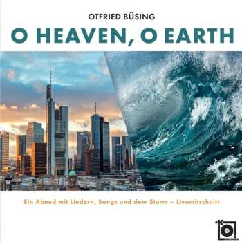 Album Otfried Busing: O Heaven, O Earth